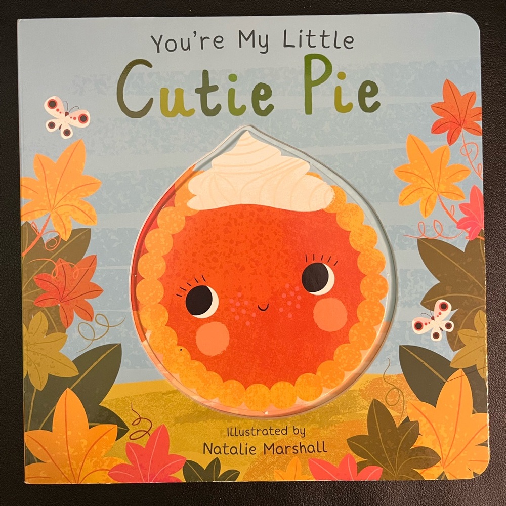 NEW Board Book - You're My Little Cutie Pie by Natalie Marshall, baby book